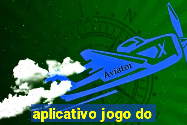 aplicativo jogo do